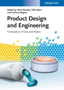 Product Design and Engineering : Formulation of Gels and Pastes