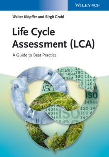 Life Cycle Assessment (LCA) : A Guide to Best Practice