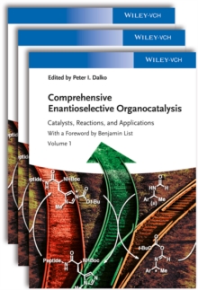 Comprehensive Enantioselective Organocatalysis : Catalysts, Reactions, and Applications, 3 Volume Set