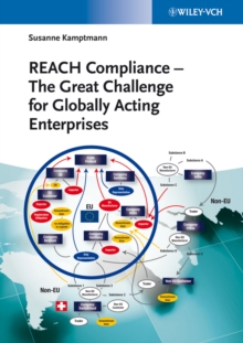 REACH Compliance : The Great Challenge for Globally Acting Enterprises