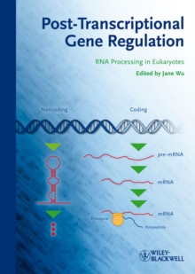 Post-Transcriptional Gene Regulation : RNA Processing in Eukaryotes