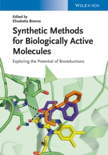 Synthetic Methods for Biologically Active Molecules : Exploring the Potential of Bioreductions