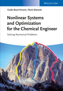 Nonlinear Systems and Optimization for the Chemical Engineer : Solving Numerical Problems