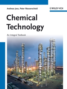 Chemical Technology : An Integral Textbook