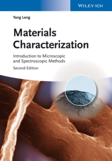 Materials Characterization : Introduction to Microscopic and Spectroscopic Methods