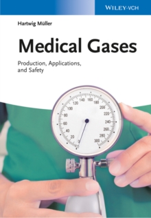 Medical Gases : Production, Applications, and Safety