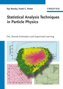 Statistical Analysis Techniques in Particle Physics : Fits, Density Estimation and Supervised Learning