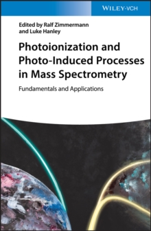 Photoionization and Photo-Induced Processes in Mass Spectrometry : Fundamentals and Applications