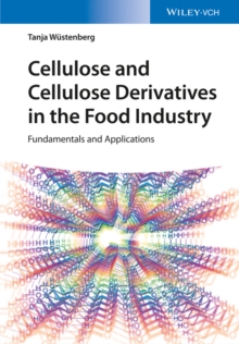 Cellulose and Cellulose Derivatives in the Food Industry : Fundamentals and Applications