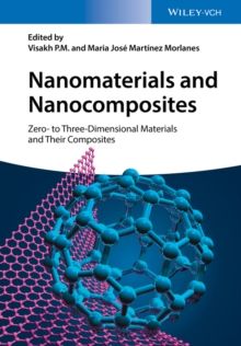 Nanomaterials and Nanocomposites : Zero- to Three-Dimensional Materials and Their Composites