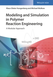 Modeling and Simulation in Polymer Reaction Engineering : A Modular Approach