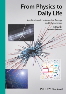 From Physics to Daily Life : Applications in Informatics, Energy, and Environment