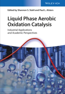 Liquid Phase Aerobic Oxidation Catalysis : Industrial Applications and Academic Perspectives