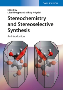 Stereochemistry and Stereoselective Synthesis : An Introduction