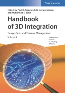 Handbook of 3D Integration, Volume 4 : Design, Test, and Thermal Management