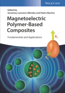 Magnetoelectric Polymer-Based Composites : Fundamentals and Applications