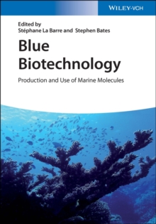 Blue Biotechnology : Production and Use of Marine Molecules