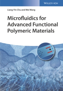 Microfluidics for Advanced Functional Polymeric Materials