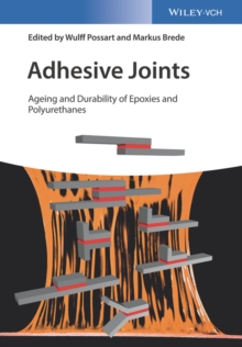 Adhesive Joints : Ageing and Durability of Epoxies and Polyurethanes