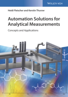 Automation Solutions for Analytical Measurements : Concepts and Applications