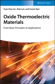 Oxide Thermoelectric Materials : from Basic Principles to Applications