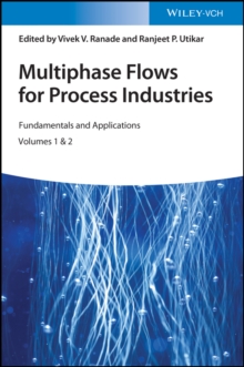 Multiphase Flows for Process Industries : Fundamentals and Applications