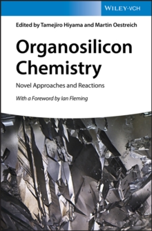 Organosilicon Chemistry : Novel Approaches and Reactions