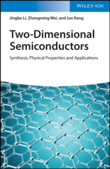 Two-Dimensional Semiconductors : Synthesis, Physical Properties and Applications