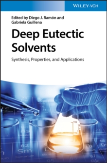 Deep Eutectic Solvents : Synthesis, Properties, and Applications