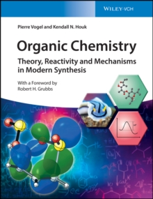 Organic Chemistry : Theory, Reactivity and Mechanisms in Modern Synthesis