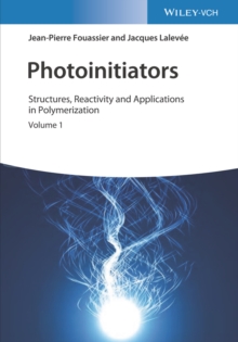 Photoinitiators : Structures, Reactivity and Applications in Polymerization