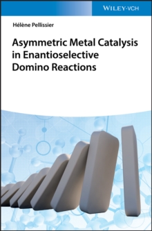 Asymmetric Metal Catalysis in Enantioselective Domino Reactions