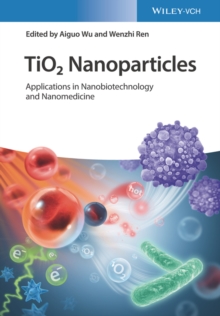 TiO2 Nanoparticles : Applications in Nanobiotechnology and Nanomedicine