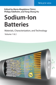 Sodium-Ion Batteries : Materials, Characterization, and Technology, 2 Volumes