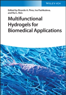 Multifunctional Hydrogels for Biomedical Applications