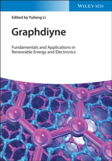 Graphdiyne : Fundamentals and Applications in Renewable Energy and Electronics