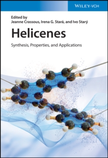 Helicenes : Synthesis, Properties, and Applications