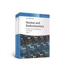 Nuclear and Radiochemistry : Fundamentals and Applications