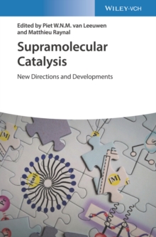 Supramolecular Catalysis : New Directions and Developments