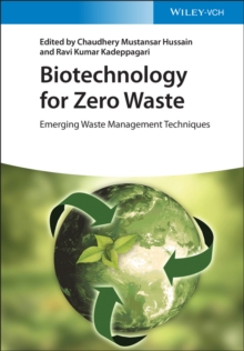 Biotechnology for Zero Waste : Emerging Waste Management Techniques