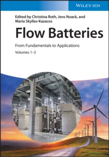 Flow Batteries : From Fundamentals to Applications