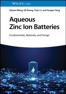 Aqueous Zinc Ion Batteries : Fundamentals, Materials, and Design