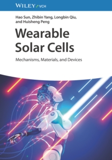 Wearable Solar Cells : Mechanisms, Materials, and Devices