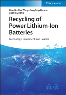 Recycling of Power Lithium-Ion Batteries : Technology, Equipment, and Policies