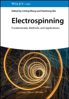 Electrospinning : Fundamentals, Methods, and Applications