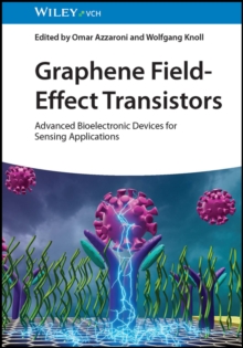 Graphene Field-Effect Transistors : Advanced Bioelectronic Devices for Sensing Applications