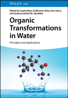 Organic Transformations in Water : Principles and Applications