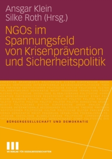 Ngos Im Spannungsfeld Von Krisenpravention Und Sicherheitspolitik