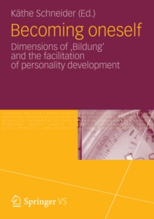 Becoming oneself : Dimensions of 'Bildung' and the facilitation of personality development