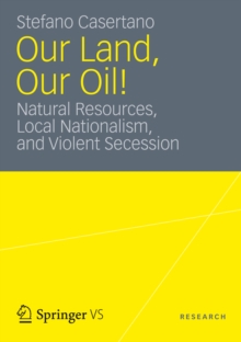 Our Land, Our Oil! : Natural Resources, Local Nationalism, and Violent Secession